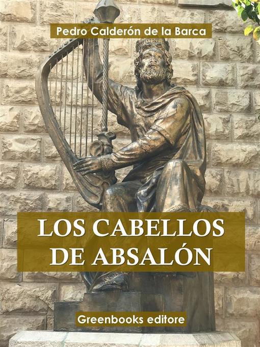 Title details for Los cabellos de Absalon by Pedro Calderón de la Barca - Available